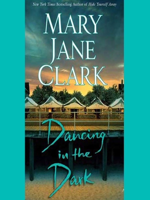 Title details for Dancing in the Dark by Mary Jane Clark - Wait list